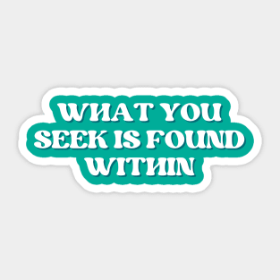 What you seek is found within Sticker